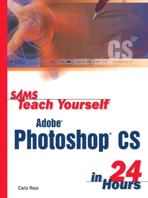 cover image of Sams Teach Yourself Adobe&#174; Photoshop&#174; CS in 24 Hours